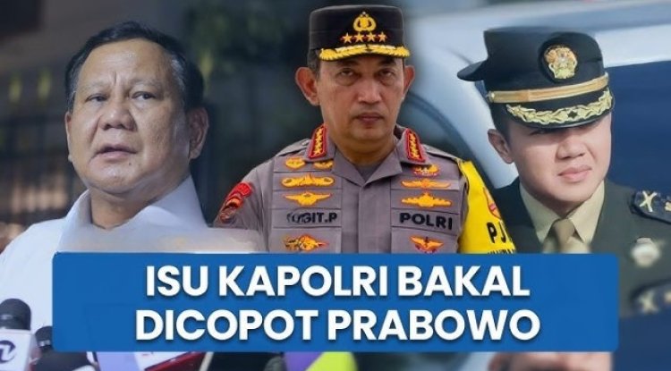 Pergantian Kapolri di Era Prabowo - Antara Kepentingan Politik, Urgensi Reformasi, dan Taruhan Kepercayaan Publik